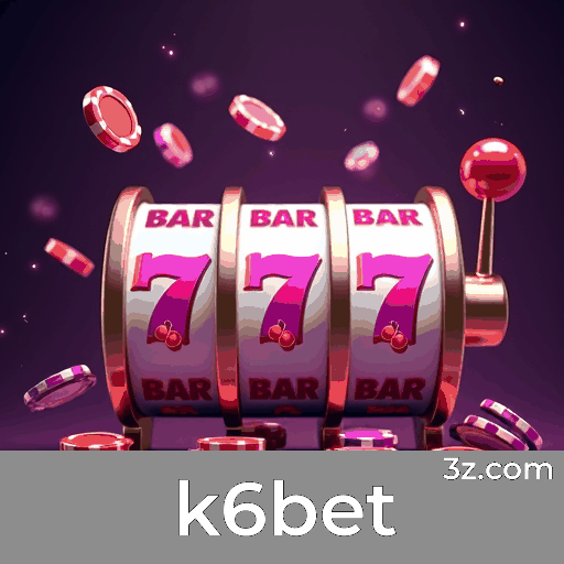 k6bet: Plataforma de Cassino Online Confiável e Segura k6bet: Plataforma de Cassino Online Confiável e Segura